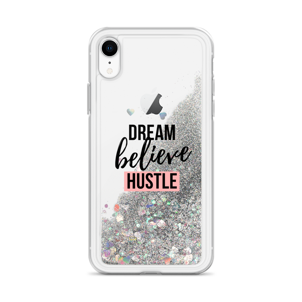 Dream Believe Hustle Liquid Glitter Iphone Case