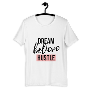 Dream Believe Hustle Tee