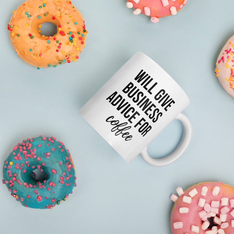 Will Give Business Advice For Coffee Mug