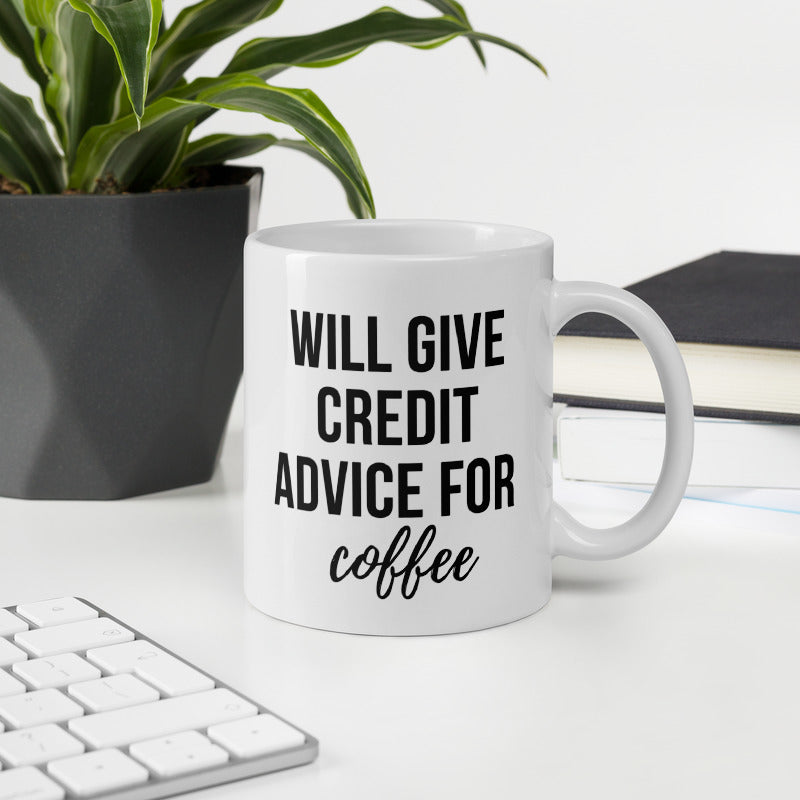 Will Give Credit Repair Advice For Coffee Mug